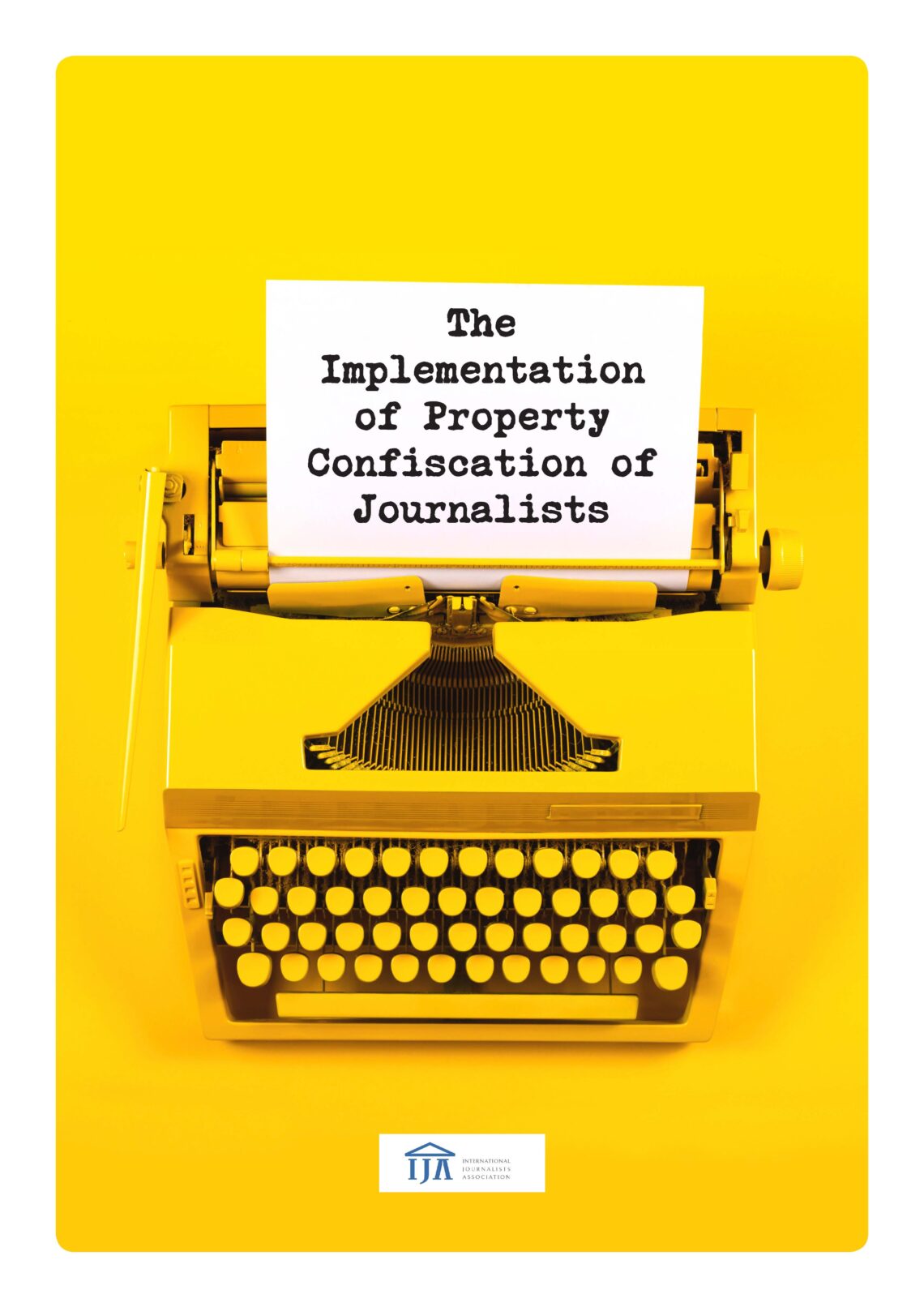 The Implementation of Property Confiscation of Journalists